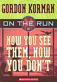 Cover for On the Run Book Three: Now You See Them, Now You Don't